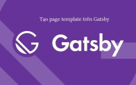 Làm Page template trên Gatbsy