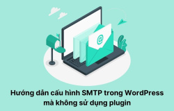 Cấu hình SMTP trong WordPress mà không sử dụng plugin