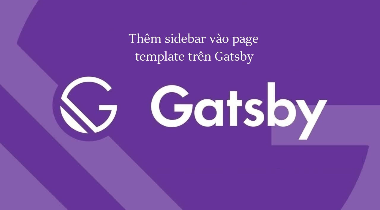 Thêm sidebar vào page template trên Gatsby