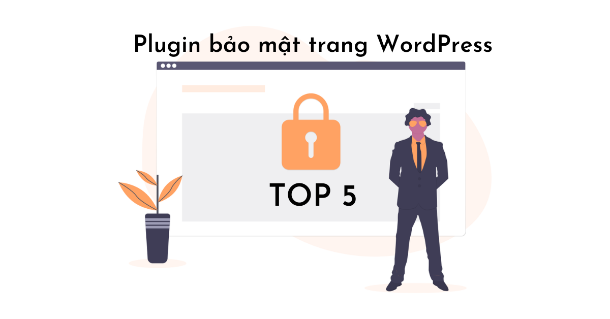top 5 plugin bảo mật trang WordPress
